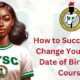 How to Apply for Correction of DOB on NYSC Portal