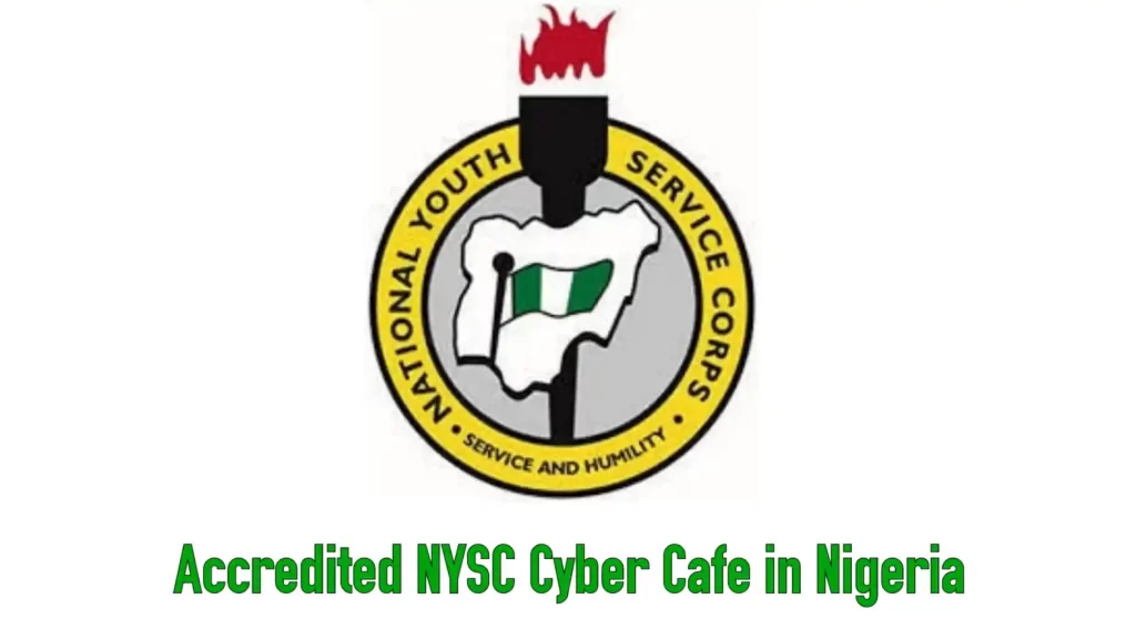 List of Accredited NYSC Cyber Cafe in Nigeria